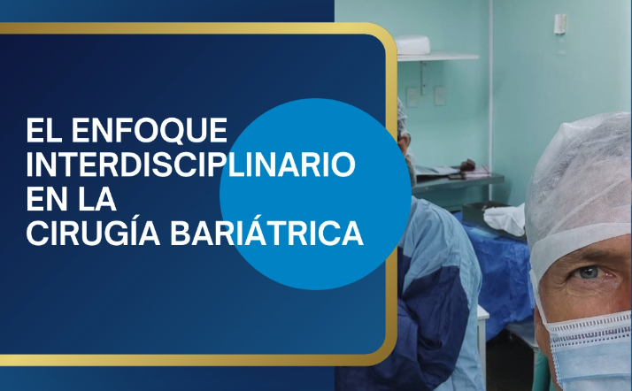 El enfoque interdisciplinario en la cirugía bariátrica