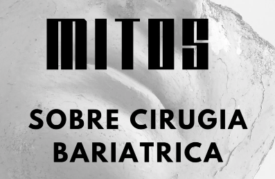 Mitos de las cirugías bariátricas